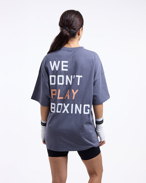 We Don't Play Boxing Oversized T-Shirt